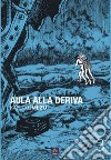 Aula alla deriva. Vol. 3 libro di Umezu Kazuo