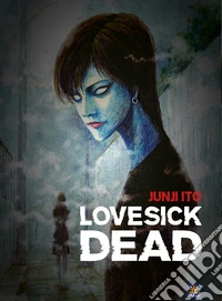 Lovesick dead