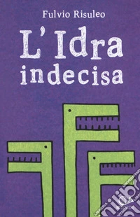 L'idra indecisa