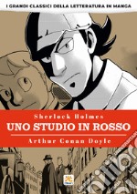 Uno studio in rosso. I grandi classici della letteratura in manga. Vol. 1 libro