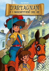 D'Artagnan e i moschettieri del re. Vol. 1 libro