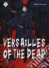 Versailles of the dead. Vol. 2 libro di Suekane Kumiko