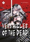 Versailles of the dead. Vol. 3 libro di Suekane Kumiko