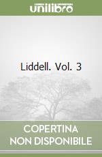 Liddell. Vol. 3