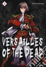 Versailles of the dead. Vol. 4 libro