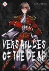 Versailles of the dead. Vol. 4 libro di Suekane Kumiko