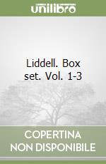 Liddell. Box set. Vol. 1-3 libro