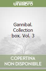 Gannibal. Collection box. Vol. 3 libro