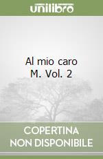 Al mio caro M. Vol. 2 libro