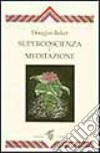 Supercoscienza e meditazione libro