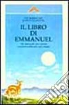 Il libro di Emmanuel. Vol. 2: La scelta dell'Amore libro