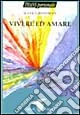 Vivere ed amare