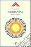 Meditazione. Teoria e pratica libro