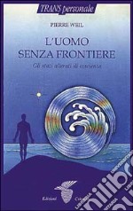 L'uomo senza frontiere libro