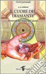 Il cuore del diamante. Elementi del reale nell'uomo libro