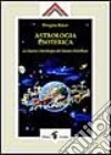 Astrologia esoterica. L'astrologia del nuovo millennio libro