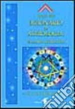 Dizionario di astrologia. Astrologia per il XXI secolo libro