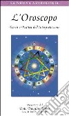 L'oroscopo. Teoria e pratica dell'interpretazione. Con videocassetta libro