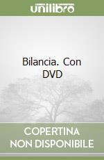 Bilancia. Con DVD