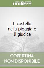 Il castello nella pioggia e Il giudice libro