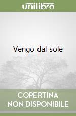 Vengo dal sole