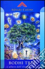 Bodhi Tree. L'albero dell'illuminazione libro