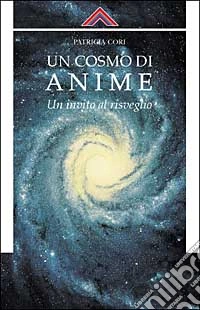 Un cosmo di anime. Un invito al risveglio