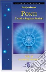 Ponti. L'antica saggezza rivelata. Vol. 2: L'uomo sul sentiero