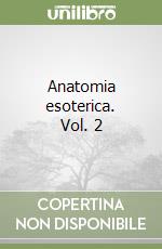 Anatomia esoterica. Vol. 2 libro