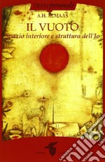 Il vuoto. Spazio interiore e struttura dell'Io libro