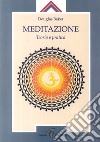 Meditazione. Teoria e pratica libro