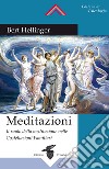 Meditazioni. Il ruolo della meditazione nelle Costellazioni Familiari libro di Hellinger Bert