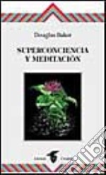 Superconciencia y meditación libro