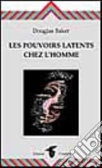 Les pouvoirs latents chez l'homme libro