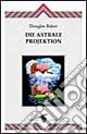 Die astrale Projektion