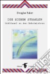 Die sieben Strahlen. Schlüssel zu den Geheimlehren libro