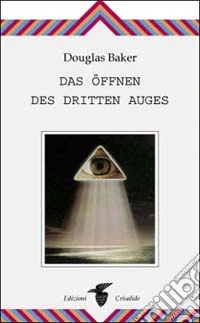 Das Öffnen des dritten Auges