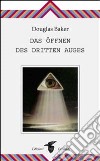 Das Öffnen des dritten Auges libro