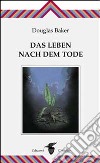 Das Leben Nach dem Tode libro