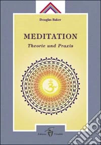 Meditation. Theorie und Praxis