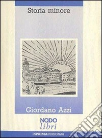 Storia minore. Racconto ai nipoti libro