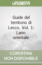 Guide del territorio di Lecco. Vol. 1: Lario orientale libro