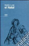 El Natal. Mistero in due parti libro di Luoni Basilio