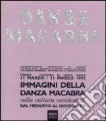 Immagini della danza macabra nella cultura occidentale dal Medioevo al Novecento. Catalogo della mostra (Pinzolo, Cusiano, Caldes 1998)