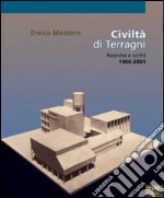 Civiltà di Terragni. Ricerche e scritti 1966-2001 libro