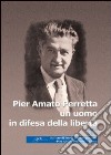 Pier Amato Perretta un uomo in difesa della libertà libro