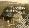 Taccuino degli anni difficili. Alta Brianza e Vallassina 1943-1945. Luoghi, persone, documenti, ricordi libro