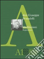 Meditazioni. Registrazioni. Con DVD