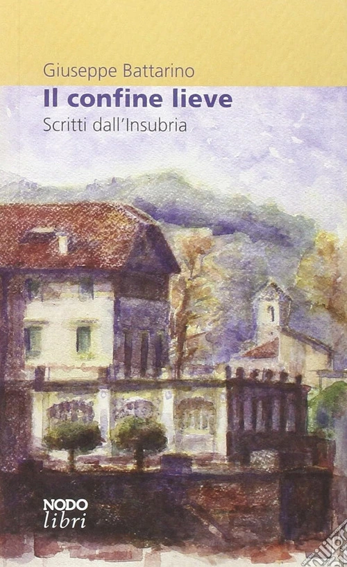 Il confine lieve. Scritti dall'Insubria