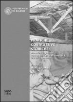 Pratiche costruttive storiche: manufatti in stucco e strutture lignee in edifici lombardi libro